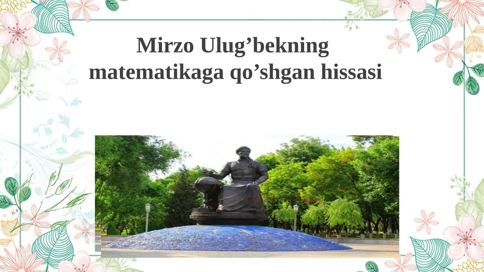 MirzoUlug’bekning matematikaga qo’shganhissasi 1