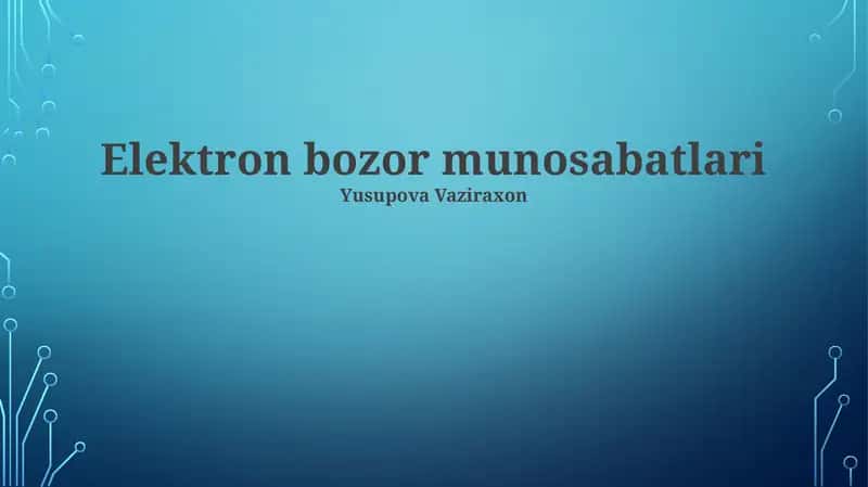 Elektron bozor munosabatlari 1