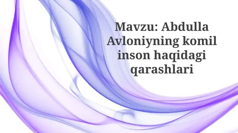 Abdulla Avloniyning komil inson haqida qarashlari 1
