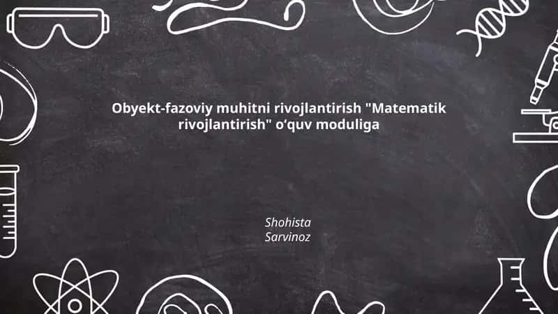 Obyekt-fazoviy muhitni rivojlantirish "Matematik rivojlantirish" oʻquv moduliga 1
