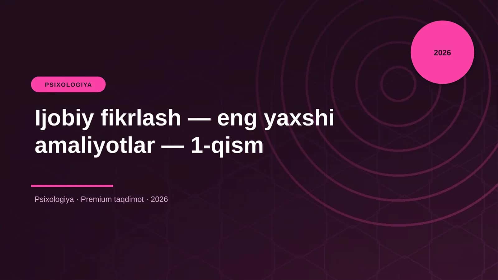 Ijobiy fikrlash — eng yaxshi amaliyotlar — 1-qism 1