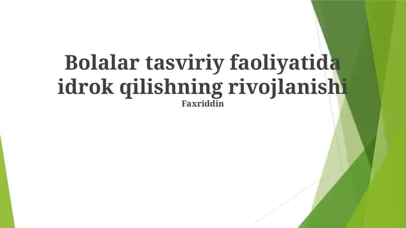 Bolalar tasviriy faoliyatida idrok qilishning rivojlanishi 1