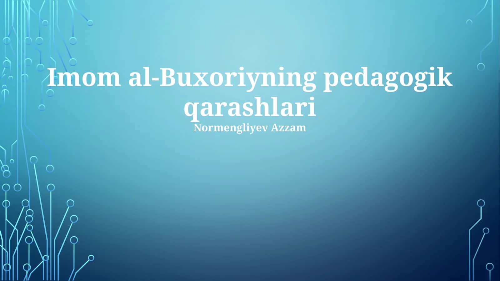 Imom al-Buxoriyning pedagogik qarashlari 1