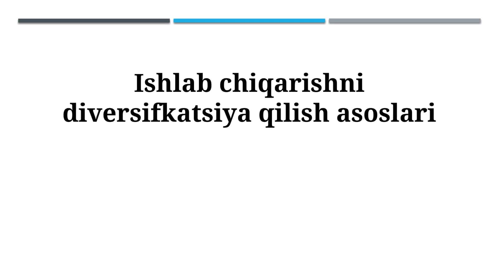 Ishlab chiqarishni diversifikatsiya qilish asoslari 1