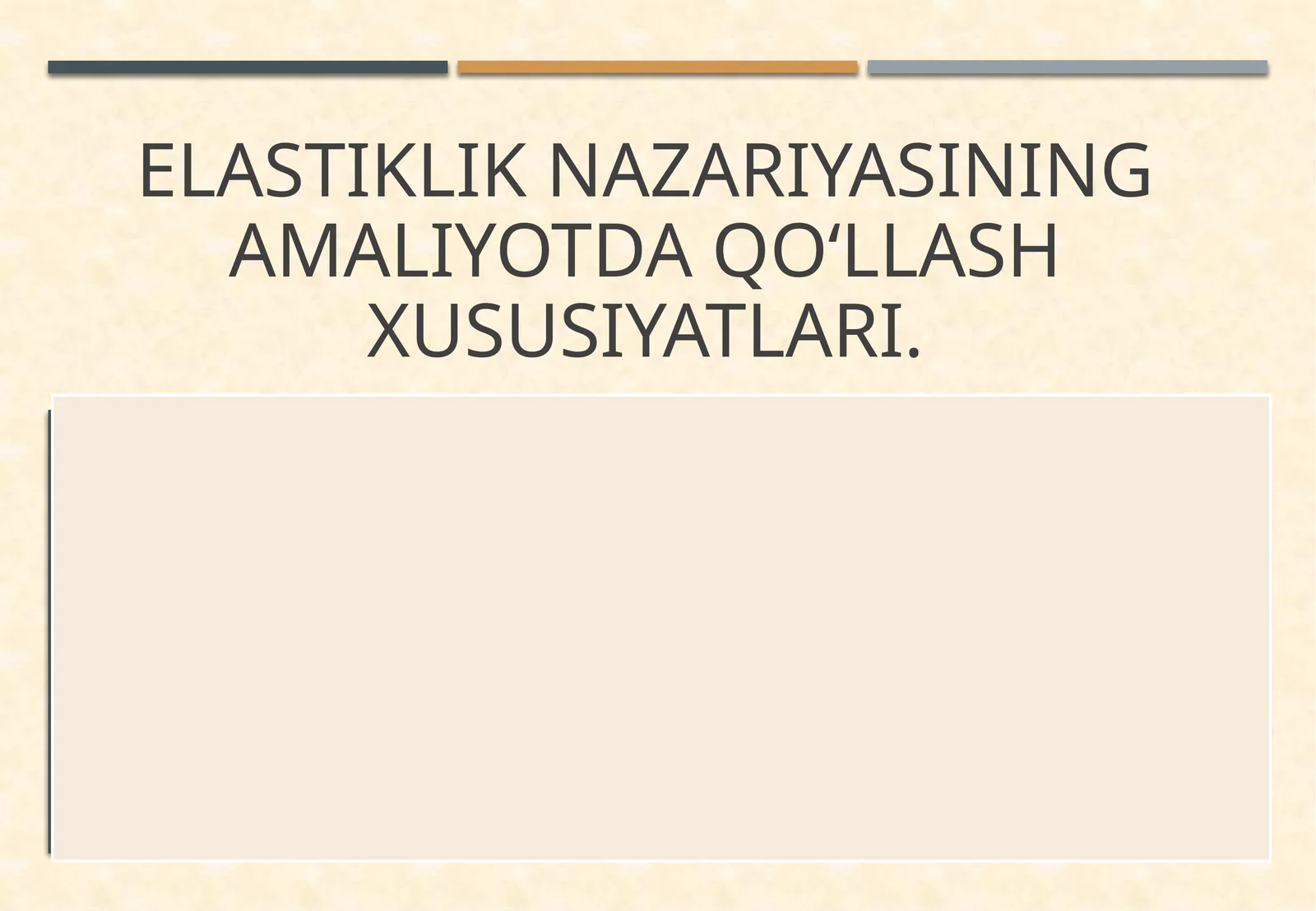 Elastiklik nazariyasining amaliyotda qo‘llash xususiyatlari. 1