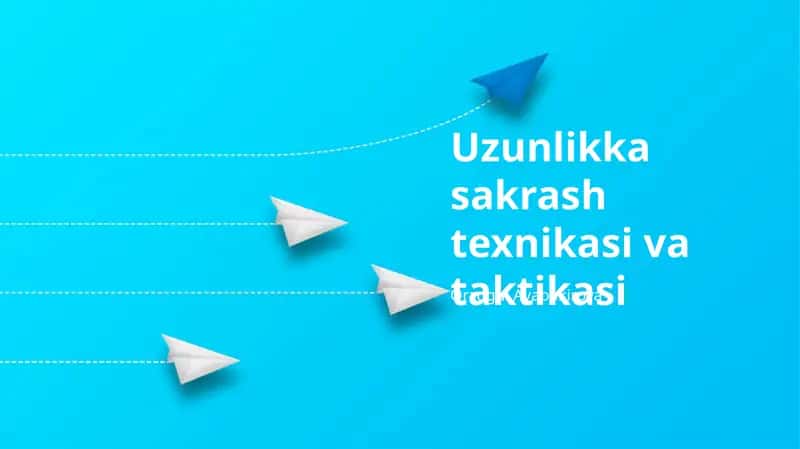 Uzunlikka sakrash texnikasi va taktikasi 1