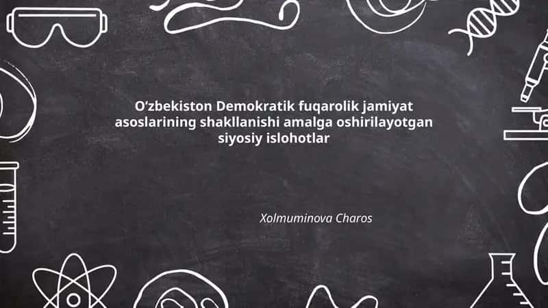 Oʻzbekiston Demokratik fuqarolik jamiyat asoslarining shakllanishi amalga oshirilayotgan siyosiy islohotlar 1