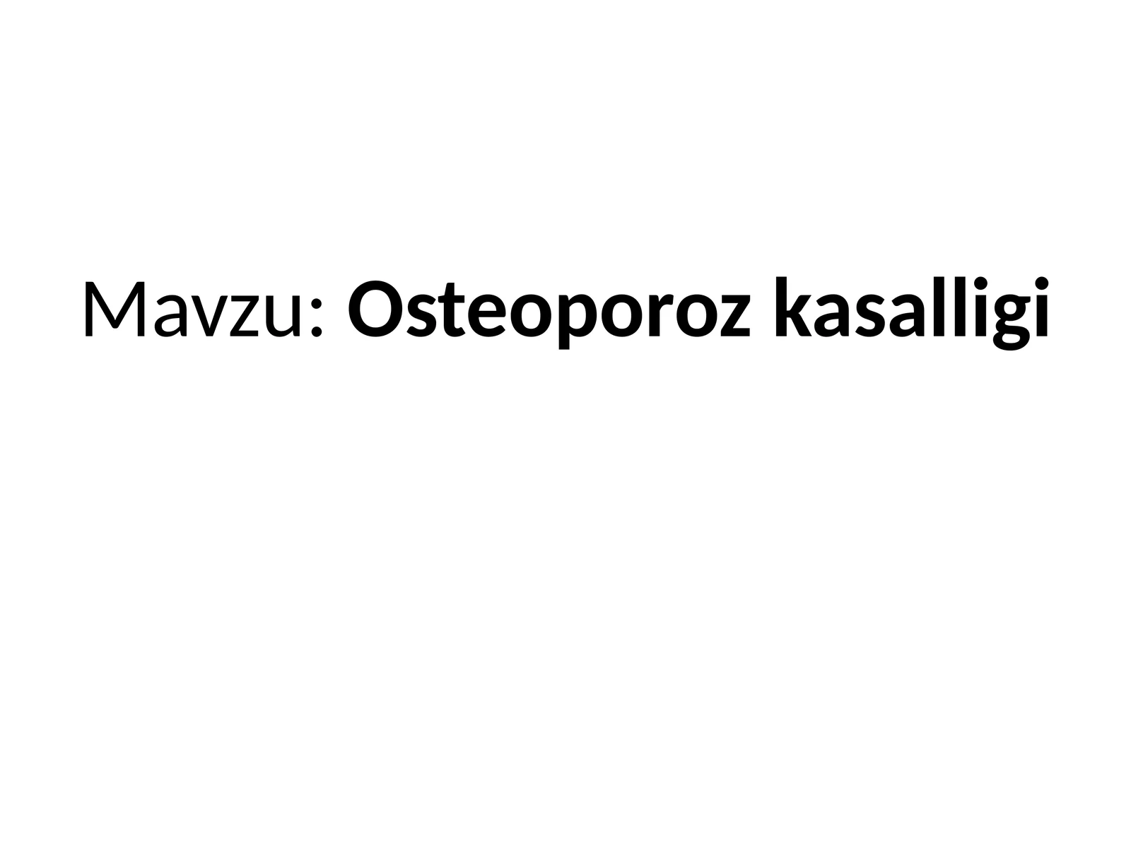 Osteoporoz kasalligi 1