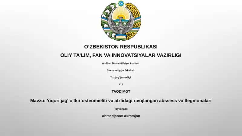 Yiqori jag' o'tkir osteomieliti va atrfidagi rivojlangan abssess va flegmonalari 1