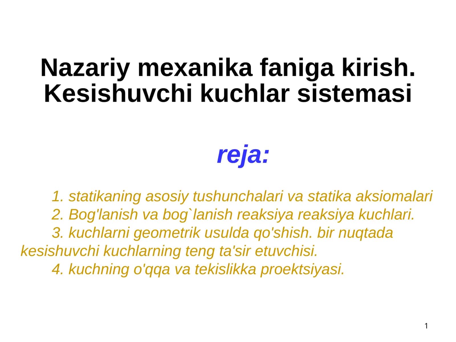 Nazariy mexanika faniga kirish. Kesishuvchi kuchlar sistemasiNazariy mexanika faniga kirish. Kesishuvchi kuchlar sistemasiNazariy mexanika faniga kirish. Kesishuvchi kuchlar sistemasi 1