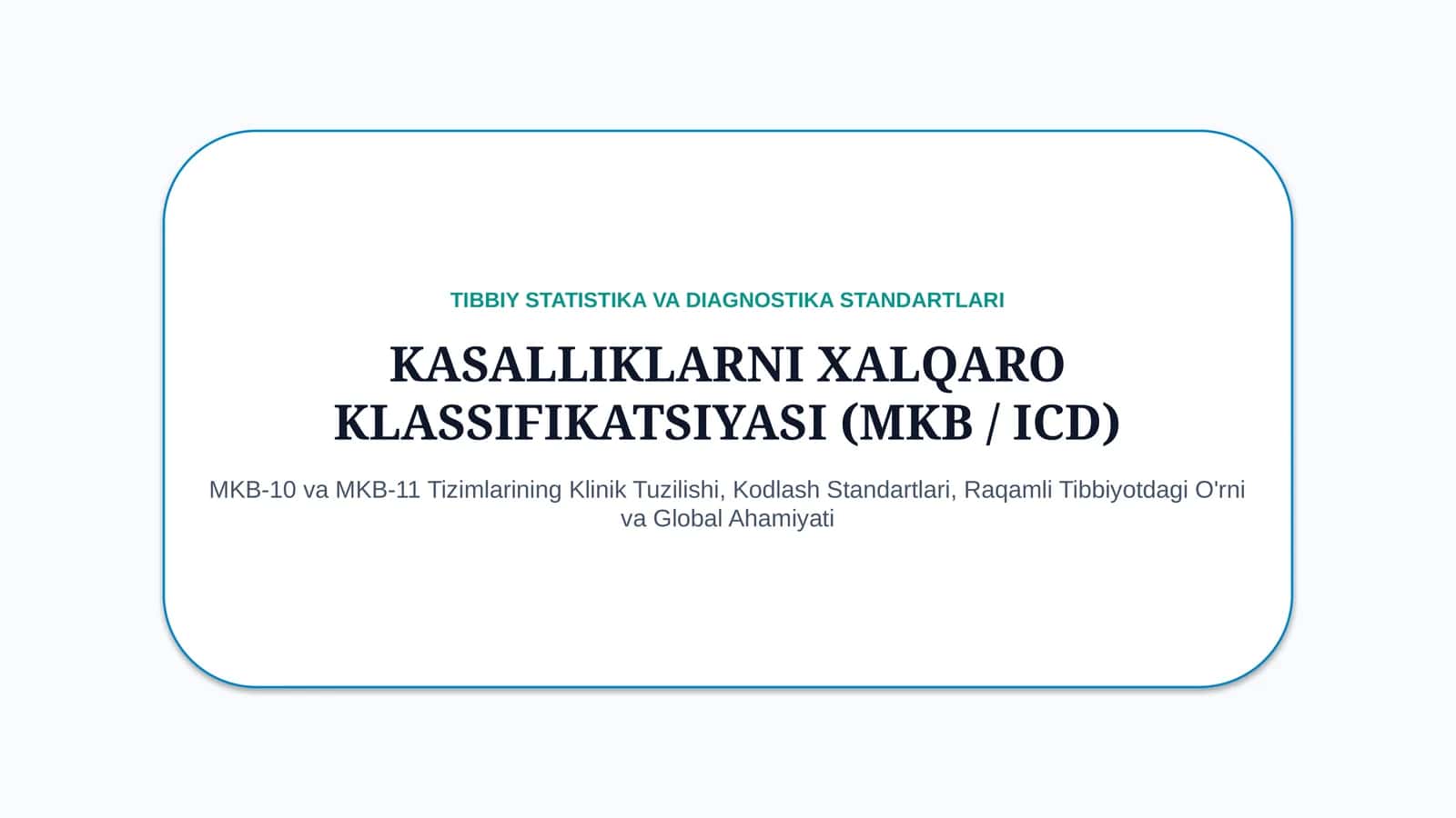📚 Kasalliklarning xalqaro klassifikatsiyasi (XKK) — 15 slayd 1