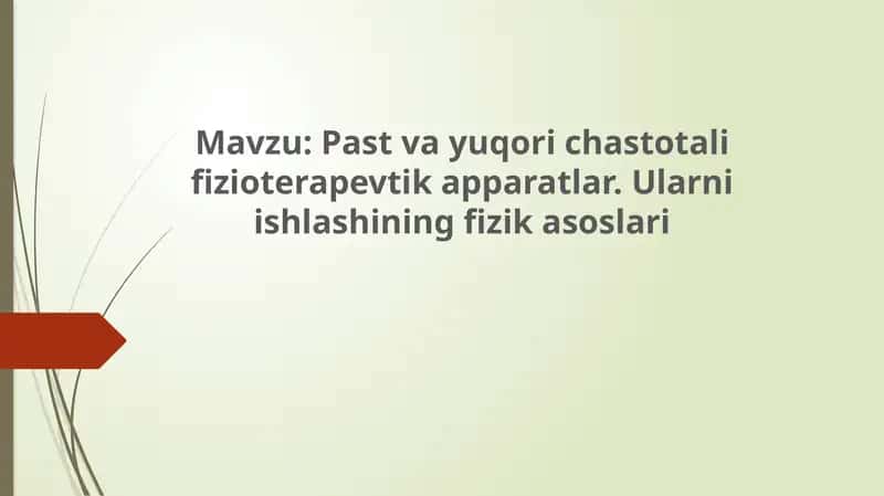 Past va yuqori chastotali fizioterapevtik apparatlar.Ularni ishlashining fizik asoslari 1