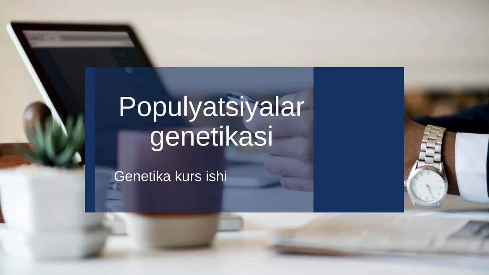 Populyatsiyalar genetikasi 1