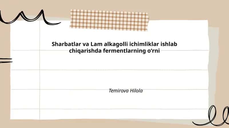 Sharbatlar va Lam alkagolli ichimliklar ishlab chiqarishda fermentlarning oʻrni 1