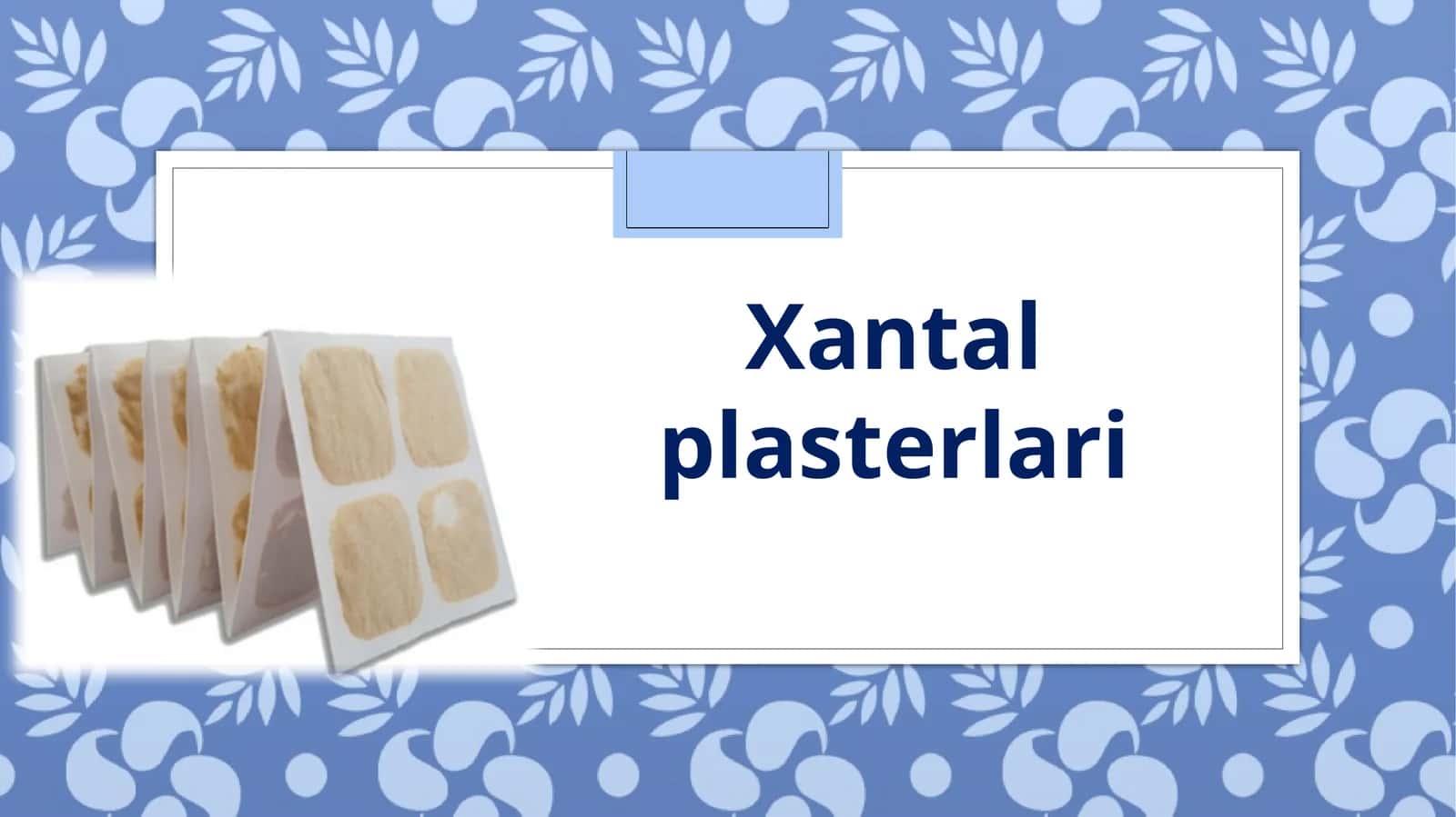 Xantal plasterlari 1