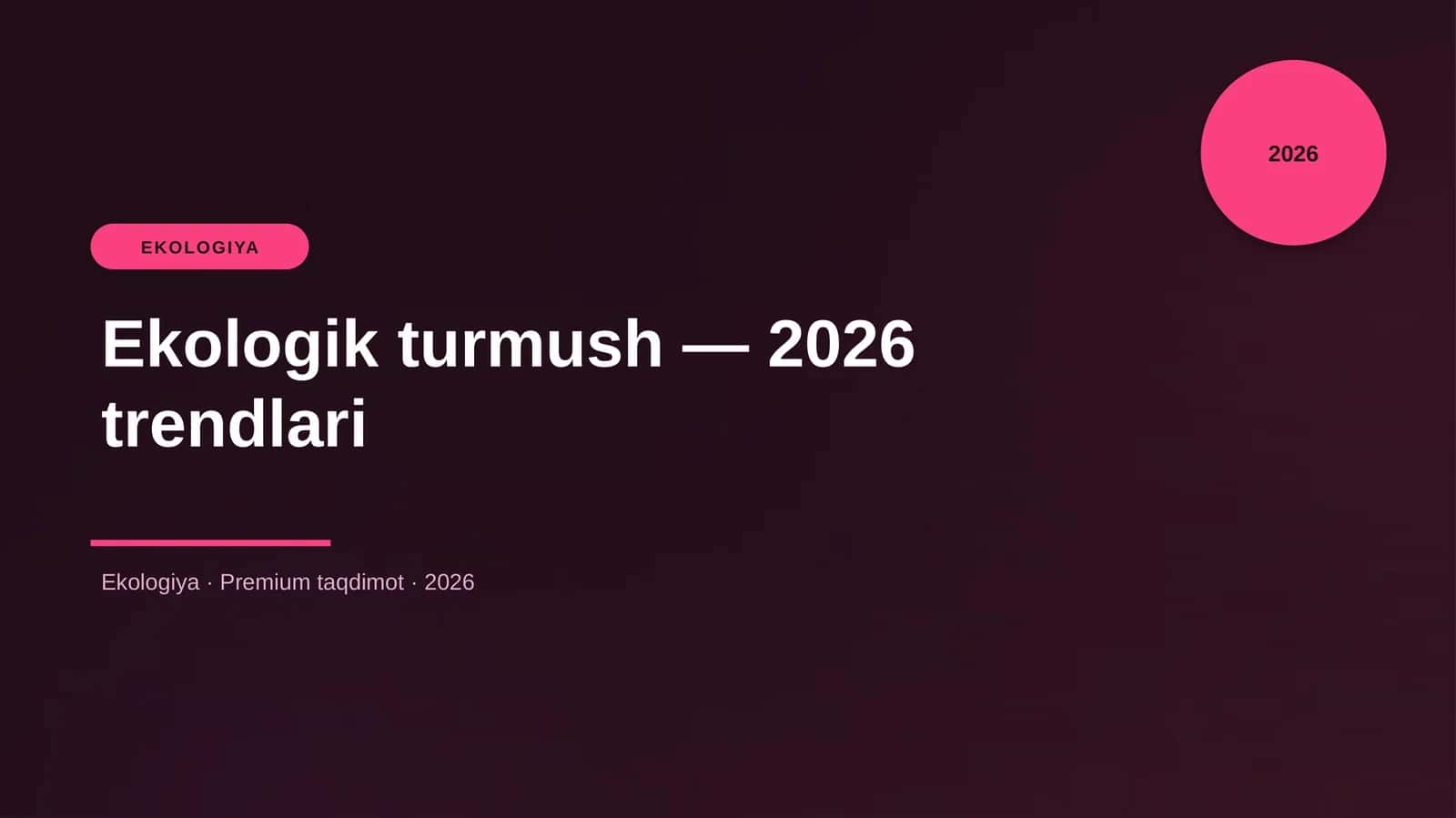 Ekologik turmush — 2026 trendlari 1