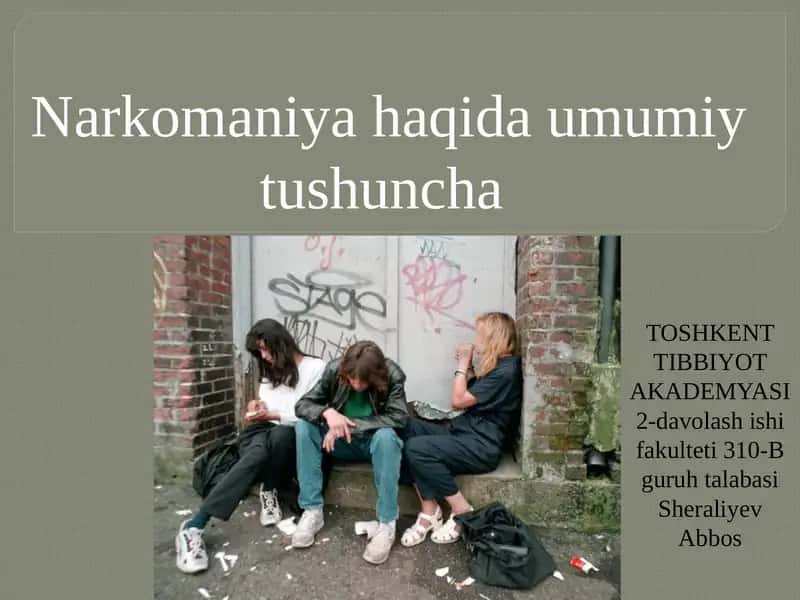 Narkomaniya haqida umumiy tushuncha 1