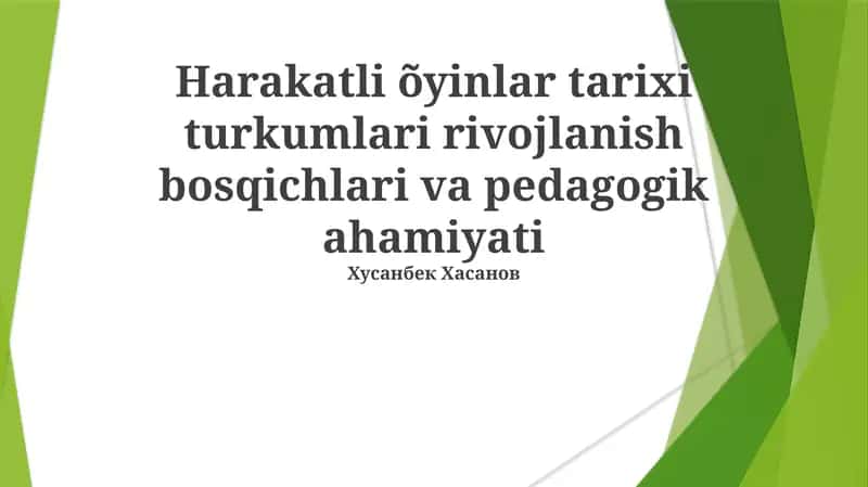 Harakatli o'yinlar tarixi turkumlari rivojlanish bosqichlari va pedagogik ahamiyati 1