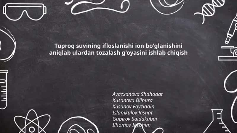 Tuproq suvining ifloslanishi ion bo'glanishini aniqlab ulardan tozalash g'oyasini ishlab chiqish 1