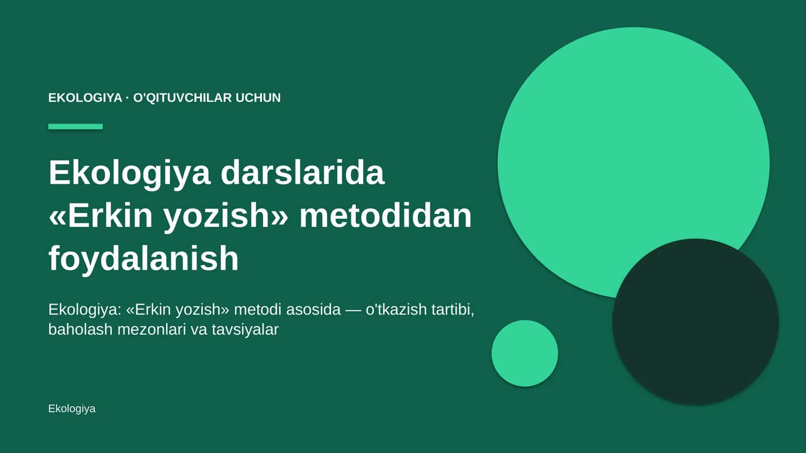 ekologiya darslarida erkin yozish metodidan foydalanish 5977 1