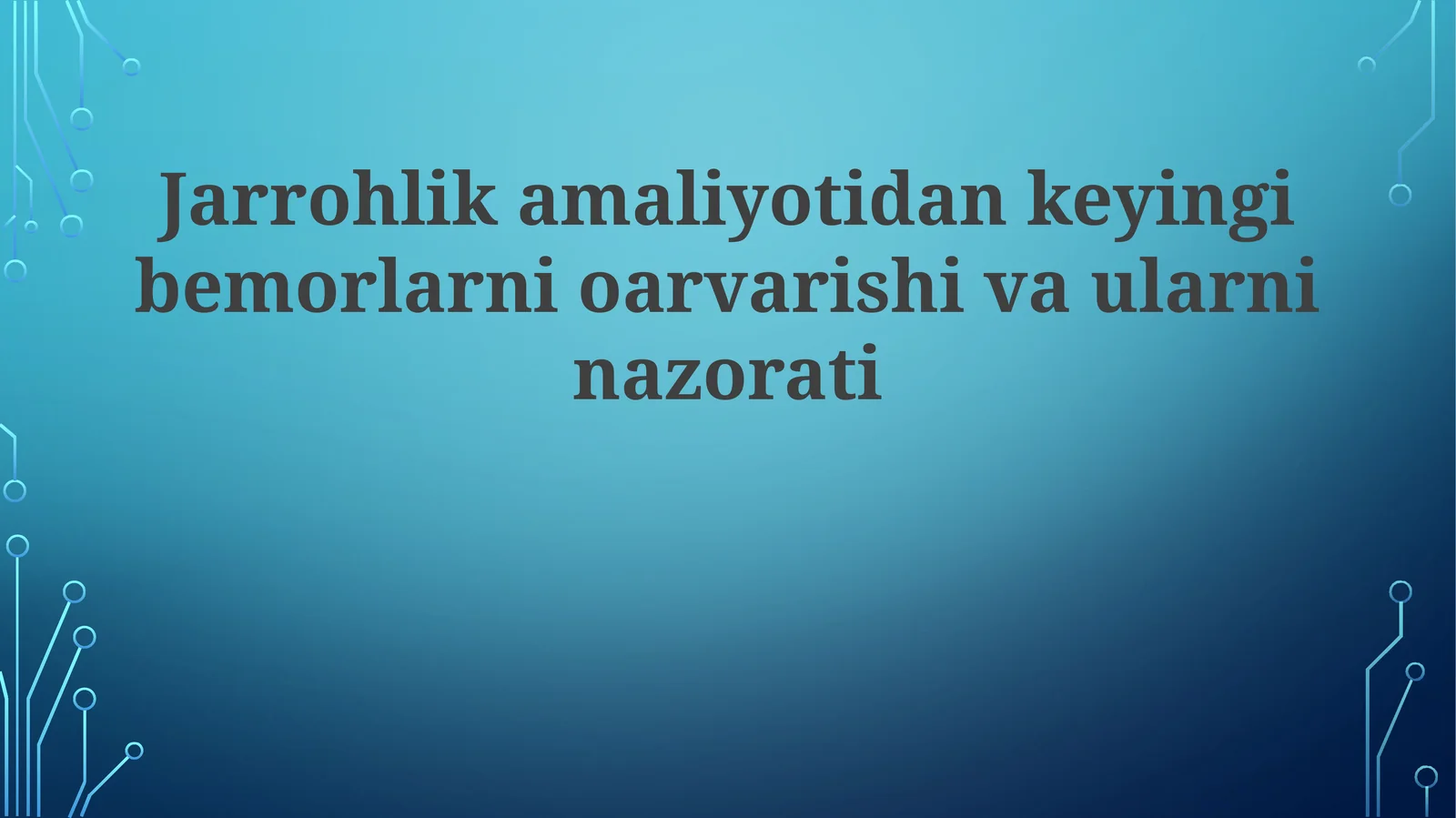 Jarrohlik amaliyotidan keyingi bemorlarni parvarishi va ularning nazorati 1