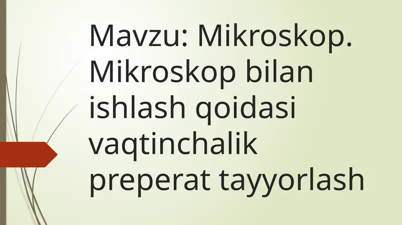 Mikroskop. Mikroskop bilan ishlash qoidasi vaqtinchalik preperat tayyorlash 1