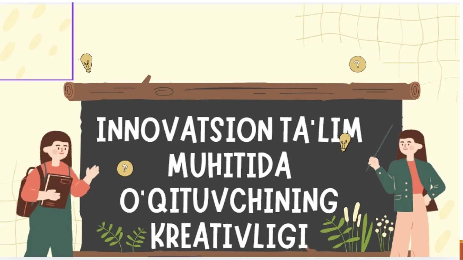 Innovatsion taʼlim muhitida oʻqituvchining kreativligi 1