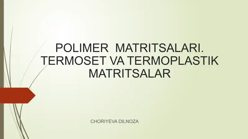 POLIMER MATRITSALARI. TERMOSET VA TERMOPLASTIK MATRITSALAR 1