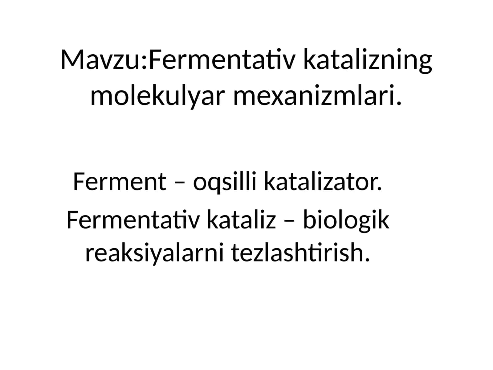 Fermentativ katalizning molekulyar mexanizmlari 1