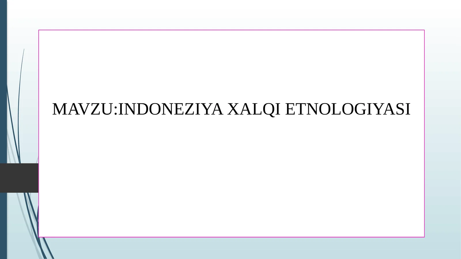 INDONEZIYA XALQI ETNOLOGIYASI 1