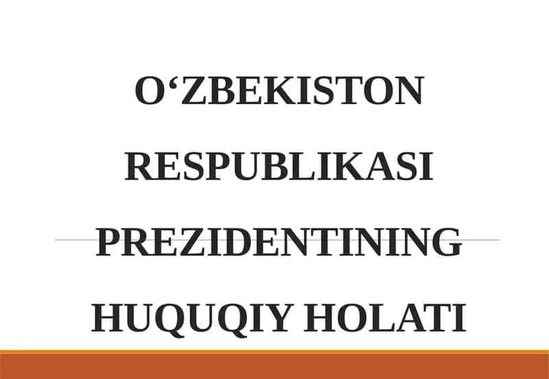 O‘ZBEKISTON RESPUBLIKASI PREZIDENTINING HUQUQIY HOLATI 1