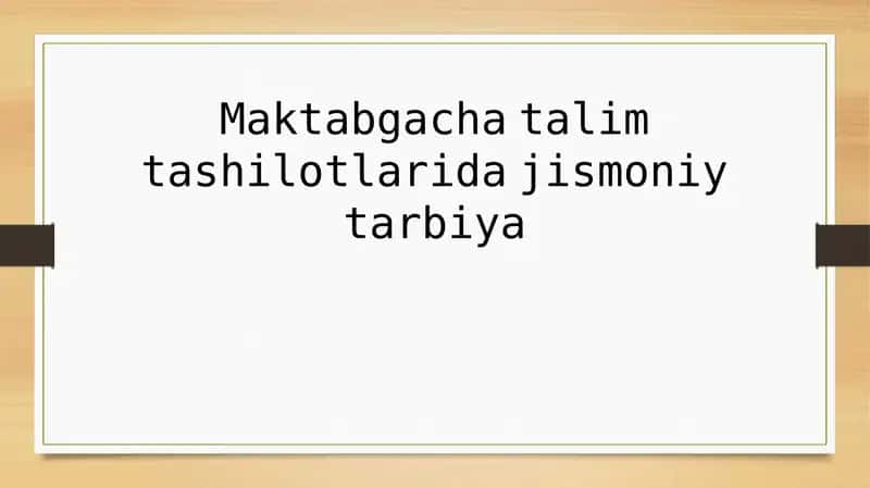 Maktabgacha ta'lim muassasalarida jismoniy tarbiyaning asosiy yo'nalishlari 1