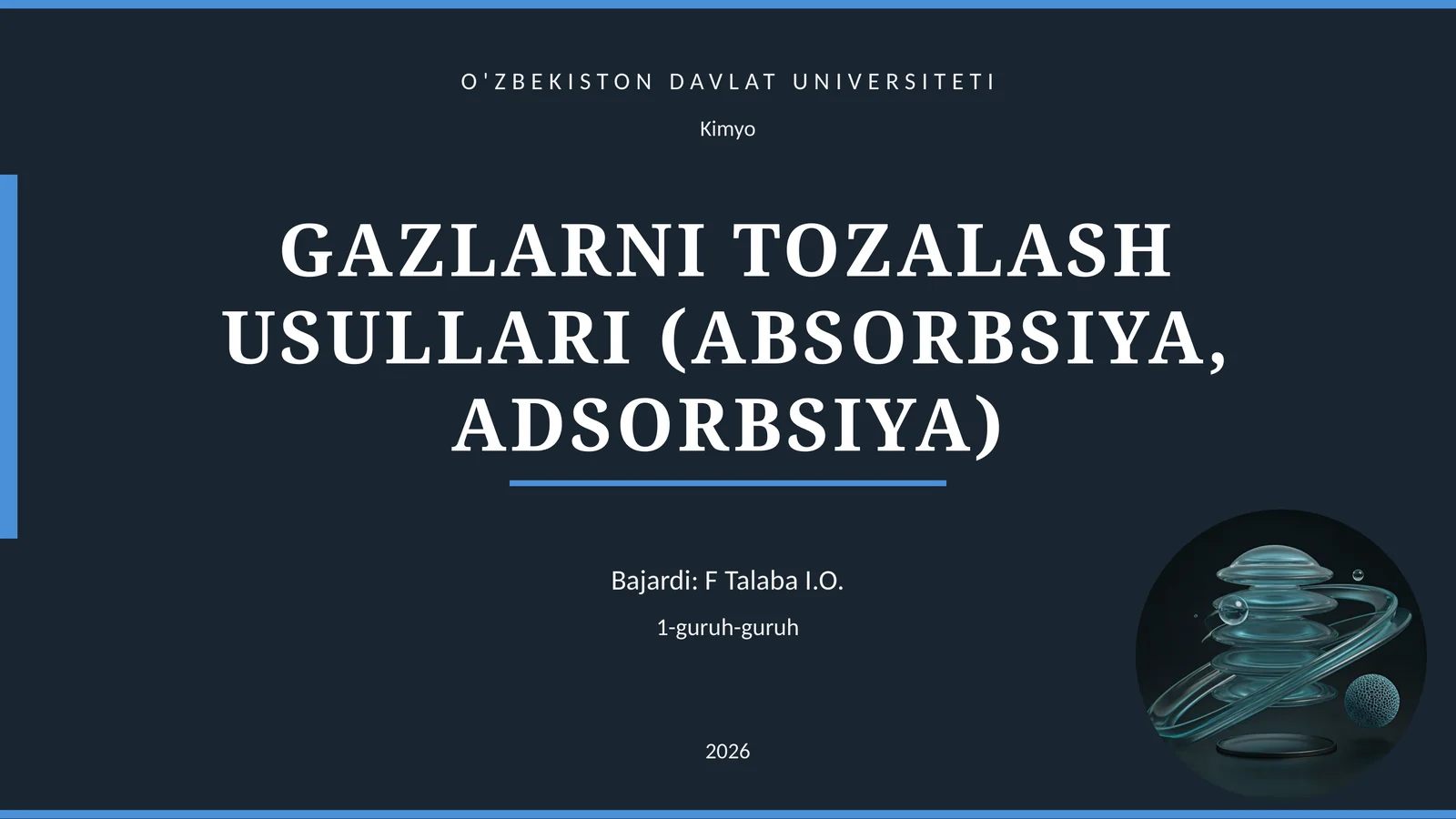 GAZLARNI TOZALASH USULLARI (ABSORBSIYA, ADSORBSIYA) 1
