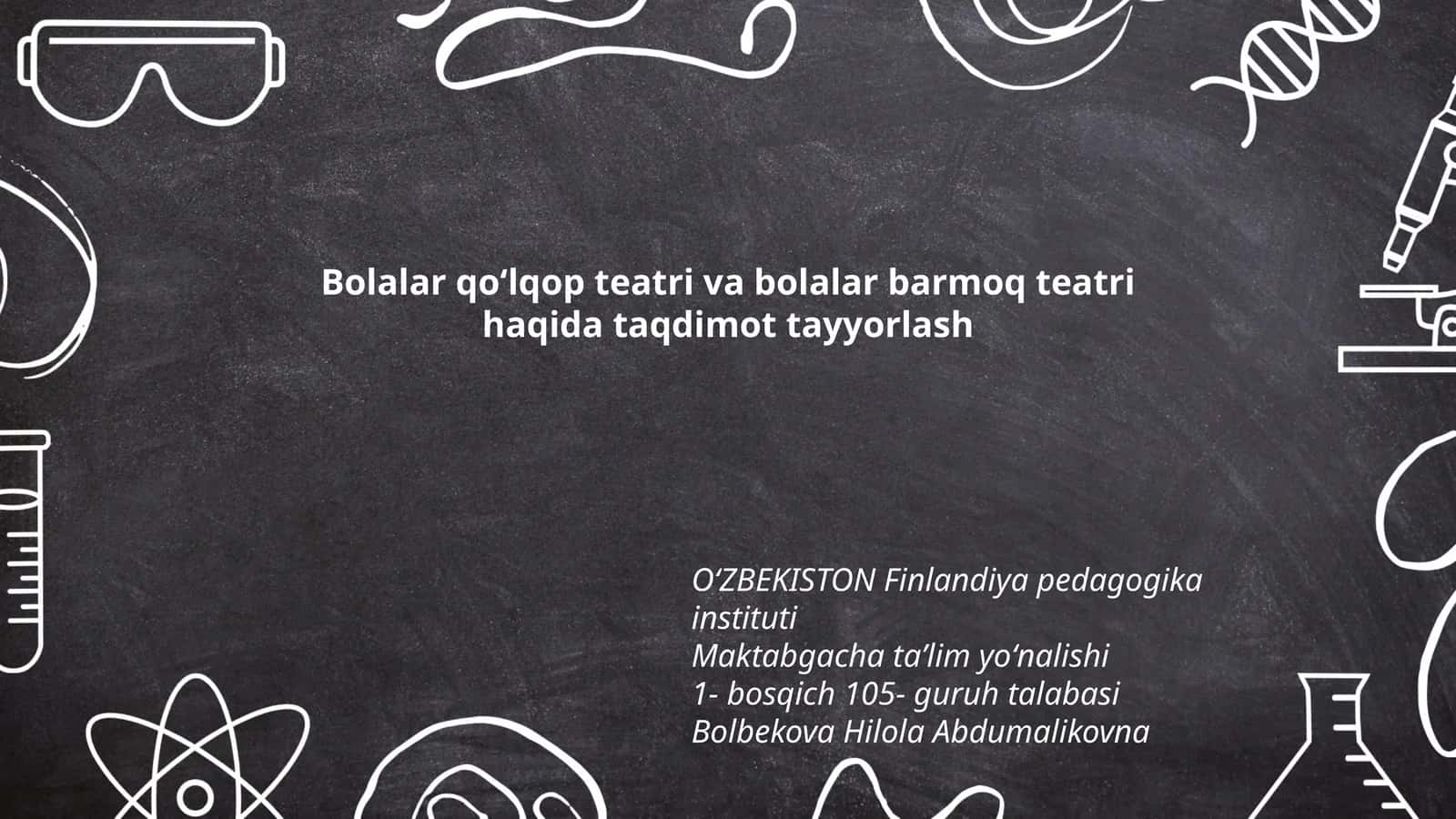 Bolalar qoʻlqop teatri va bolalar barmoq teatri haqida taqdimot tayyorlash 1