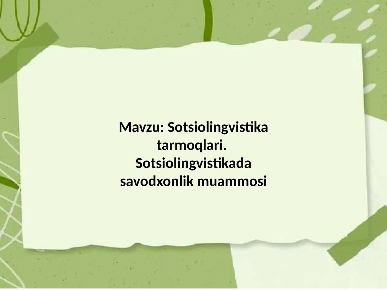 Sotsiolingvistika tarmoqlari.  Sotsiolingvistikada savodxonlik muammosi 1