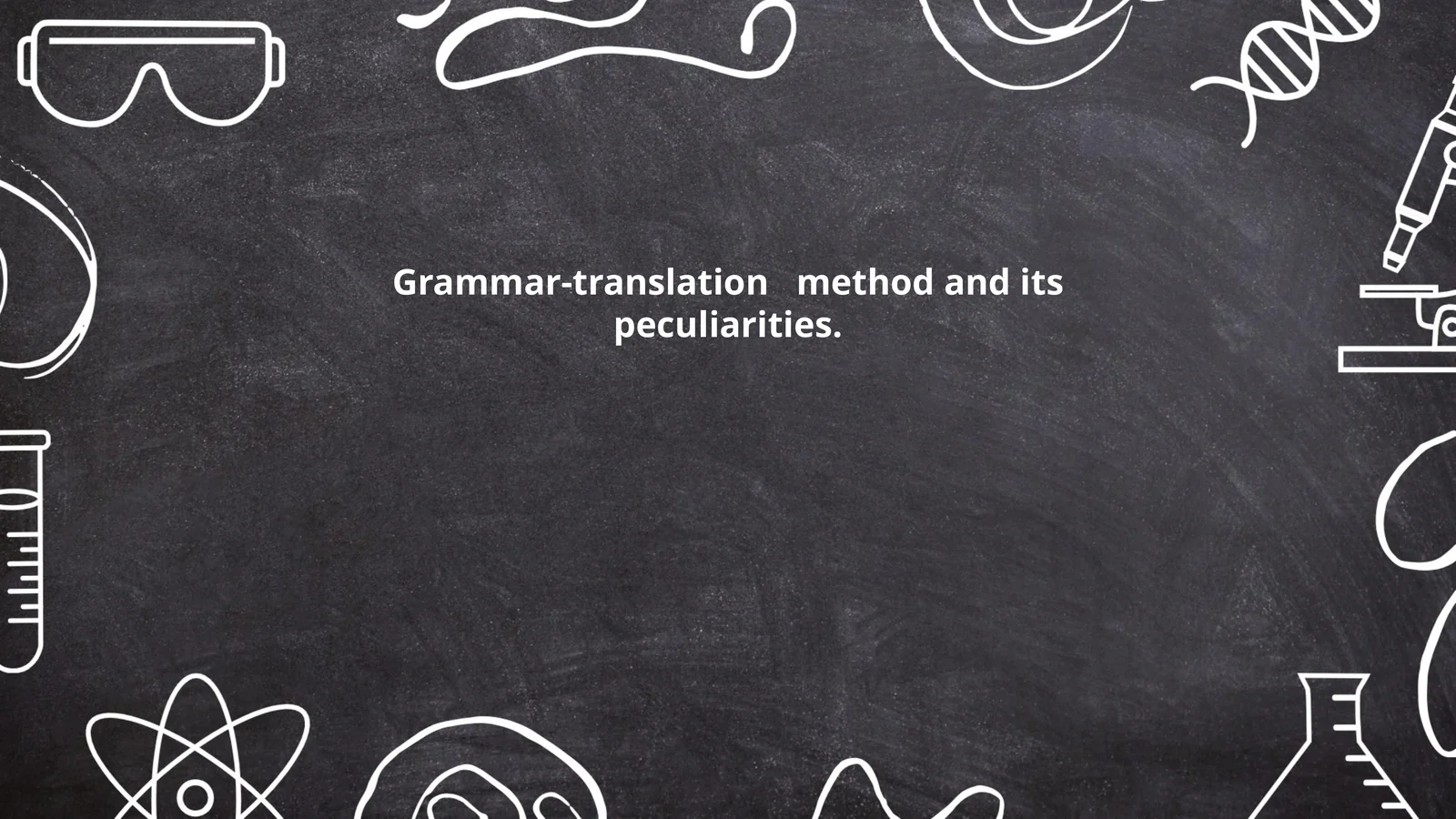 Grammar-Translation Method and its Peculiarities 1