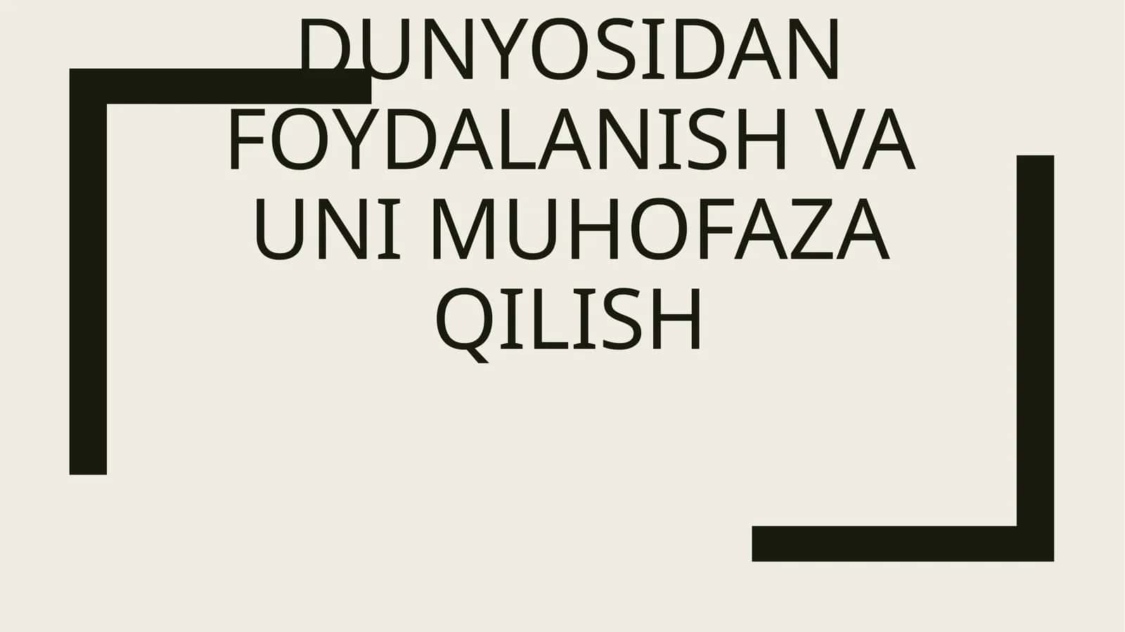 O’Simlik dunyosidan foydalanish va uni muhofaza qilish 1