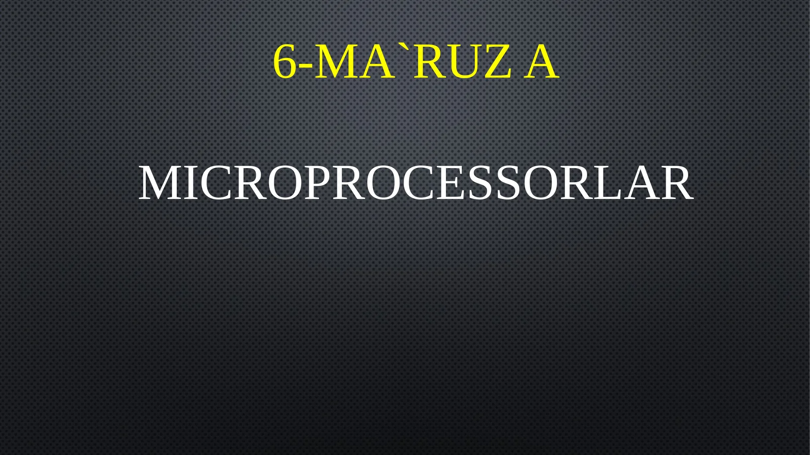 MICROPROCESSORLAR 1