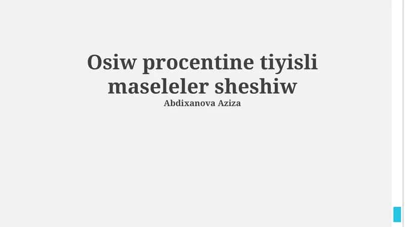 Osiw procentine tiyisli maseleler sheshiw 1