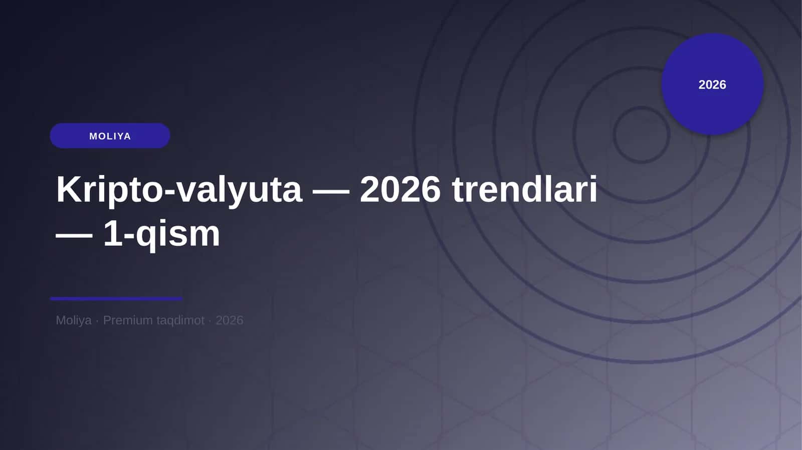 Kripto-valyuta — 2026 trendlari — 1-qism 1