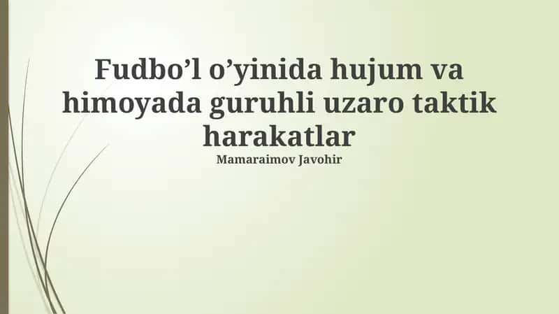 Hujum va himoyda guruhli uzaro taktik harakatlar 1