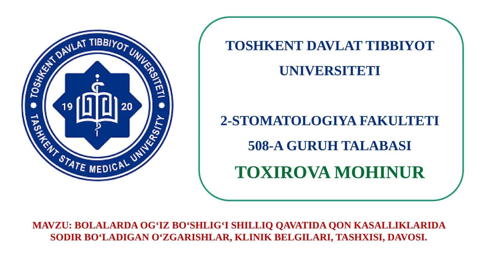 BOLALARDA OG‘IZ BO‘SHLIG‘I SHILLIQ QAVATIDA QON KASALLIKLARIDA SODIR BO‘LADIGAN O‘ZGARISHLAR, KLINIK BELGILARI, TASHXISI, DAVOSI.pptx 1
