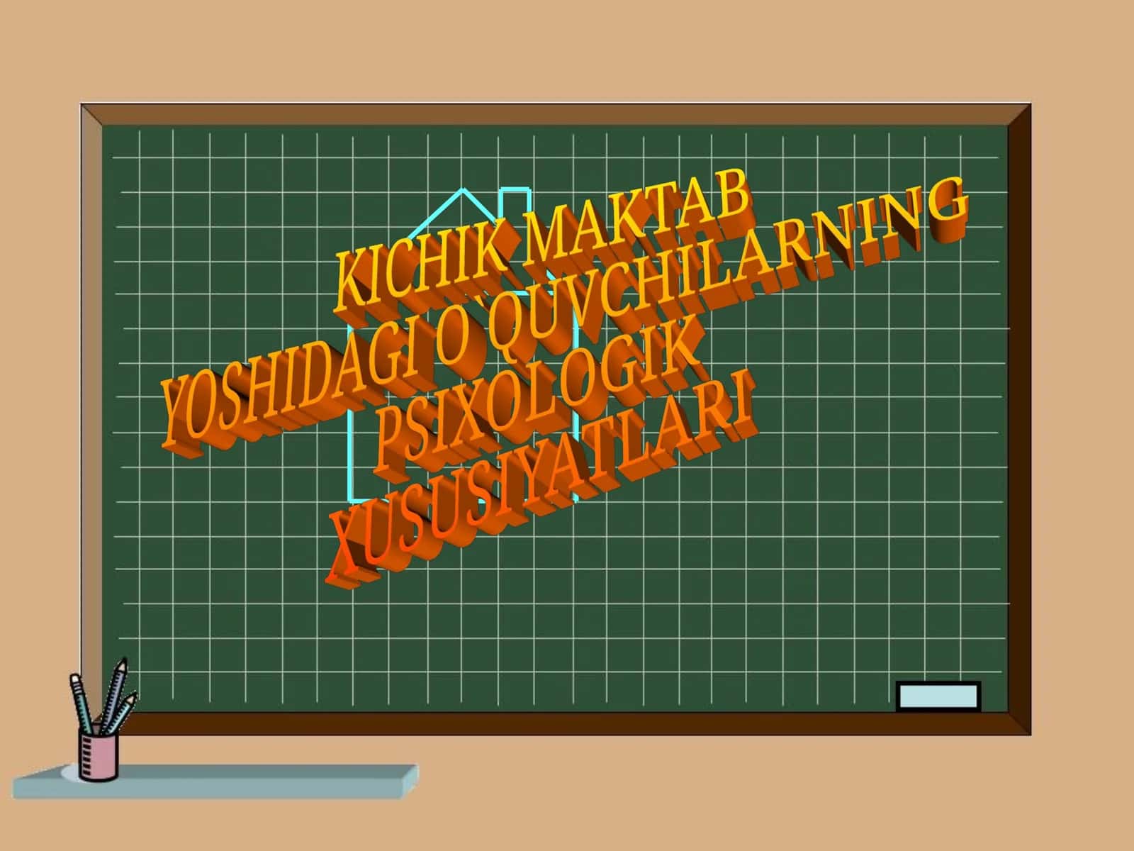 KICHIK MAKTAB YOSHIDAGI O`QUVCHILARNING PSIXOLOGIK XUSUSIYATLARI 1