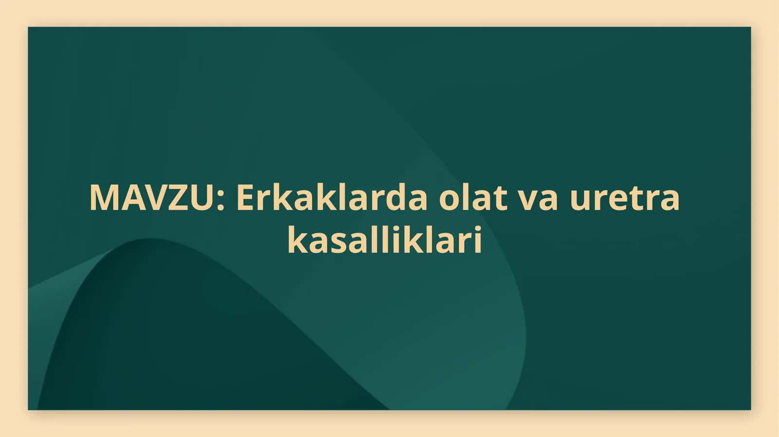 Erkaklarda olat va uretra kasalliklari 1