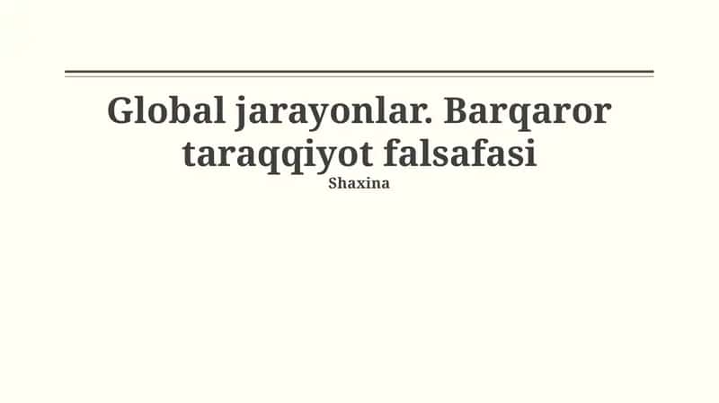 Global jarayonlar. Barqaror taraqqiyot falsafasi 1