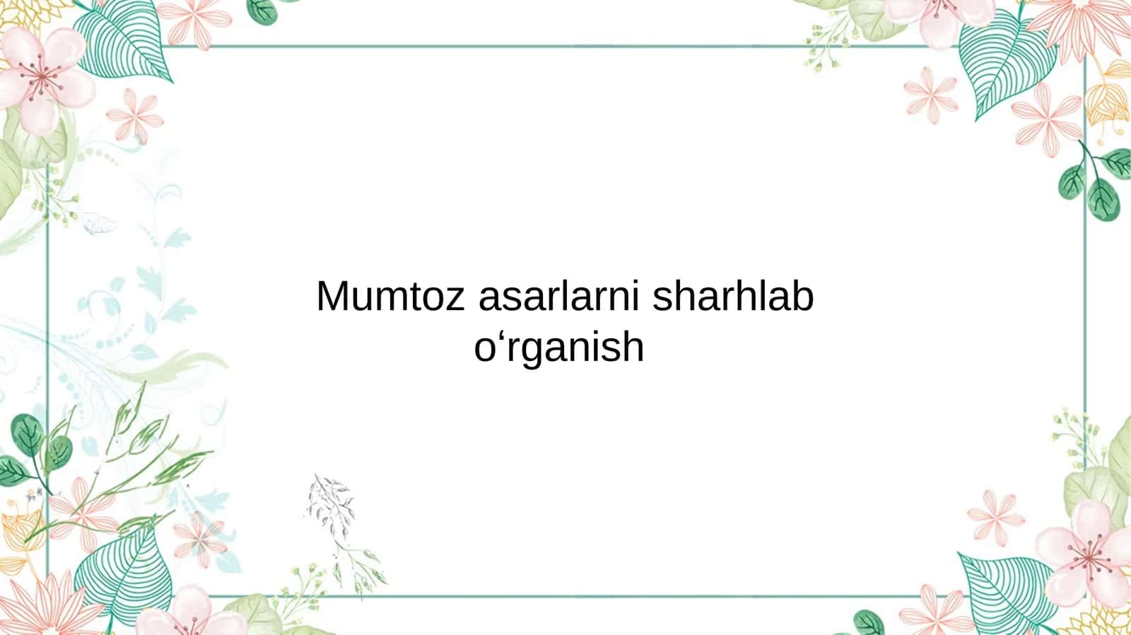Mumtoz asarlarni sharhlab oʻrganish 1