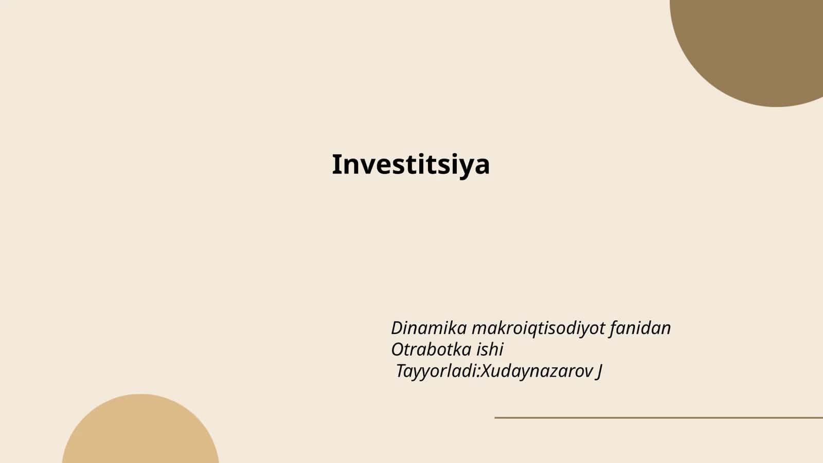 Investitsiya: Dinamika makroiqtisodiyot fanidan Otrabotka ishi 1