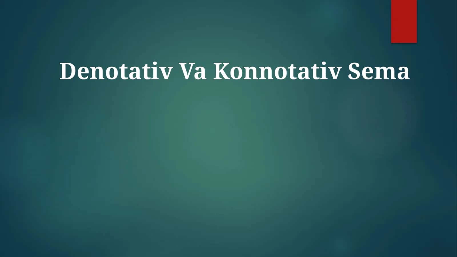 Denotativ Va Konnotativ Sema 1