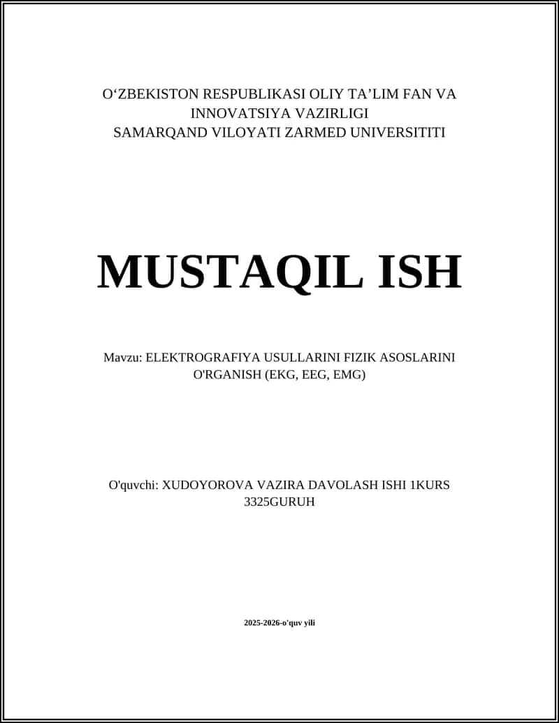 ELEKTROGRAFIYA USULLARINI FIZIK ASOSLARINI O'RGANISH (EKG, EEG, EMG) 1