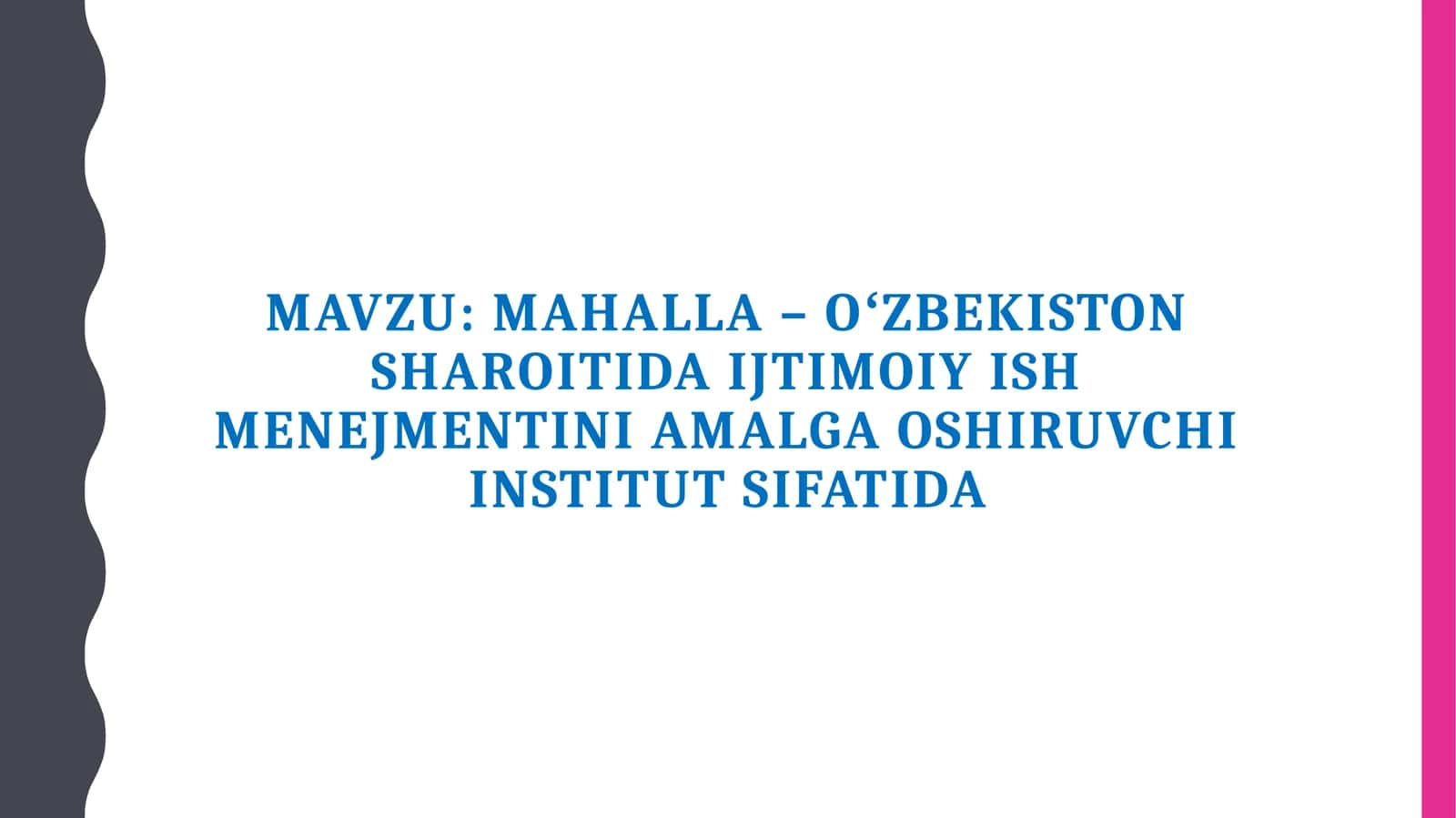 Mahalla - Oʻzbekiston shoʻroiti da ijtimoiyish manejmentini amalga oshiruvchi institut sifatida 1